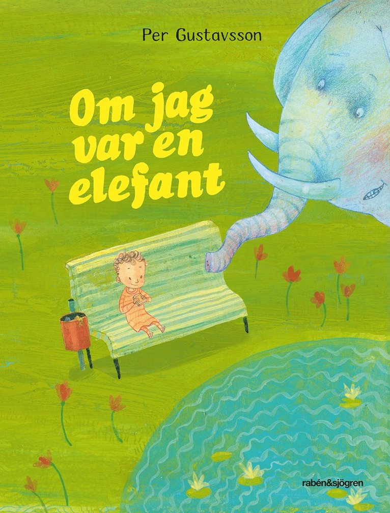 Per Gustavsson - Om jag var en elefant, Inbunden