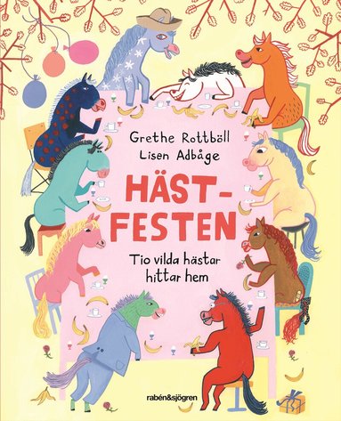 Grethe Rottböll, Lisen Adbåge - Hästfesten : tio vilda hästar hittar hem, Inbunden