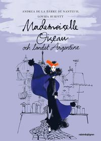 bokomslag Mademoiselle Oiseau och landet Argentine