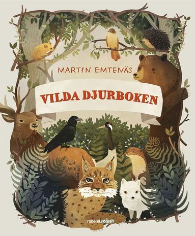 bokomslag Vilda djurboken : favoritdjur i svensk natur