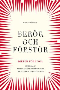 bokomslag Berör och förstör : dikter för unga