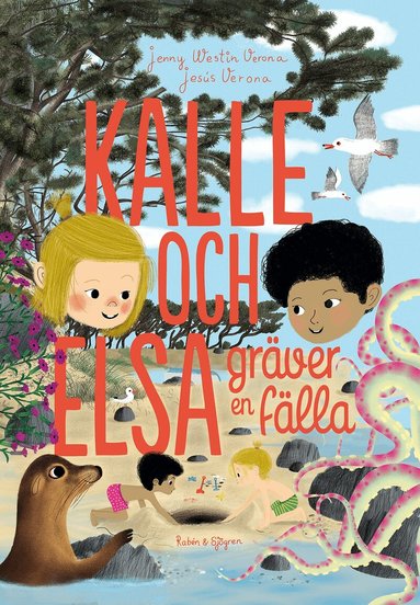 Jenny Westin Verona - Kalle och Elsa gräver en fälla, Inbunden