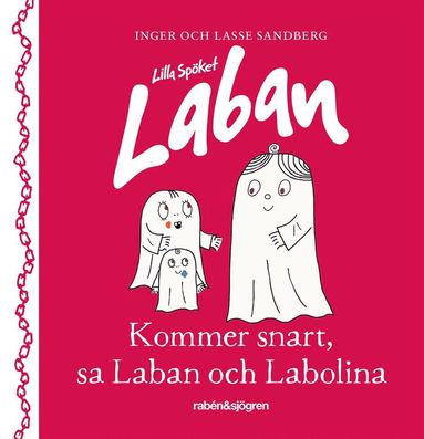 bokomslag Lilla spöket Laban. Kommer snart, sa Laban och Labolina
