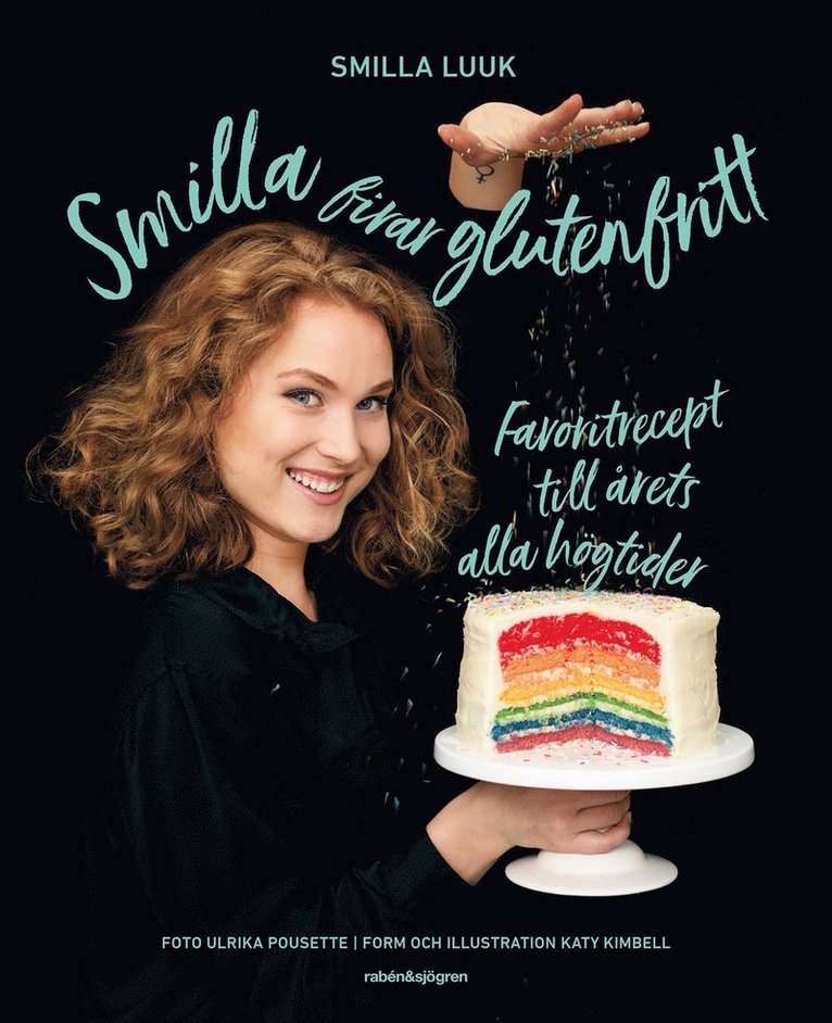 Smilla firar glutenfritt : favoritrecept till årets alla högtider