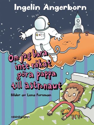 bokomslag Om jag bara inte råkat göra pappa till astronaut