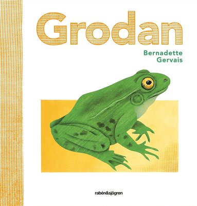 Bernadette Gervais - Grodan, Inbunden