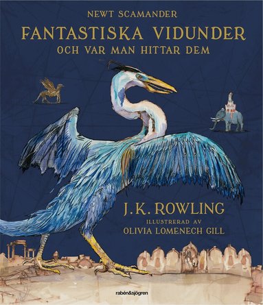 J.K. Rowling - Fantastiska vidunder och var man hittar dem, Inbunden