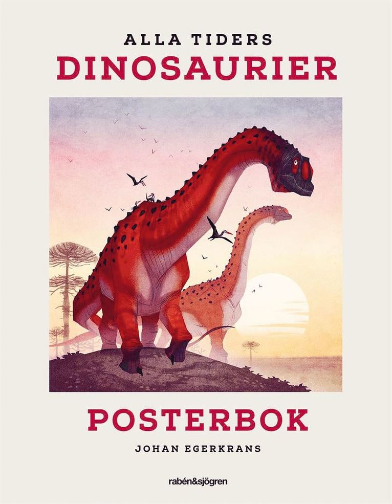 Alla tiders dinosaurier Posterbok