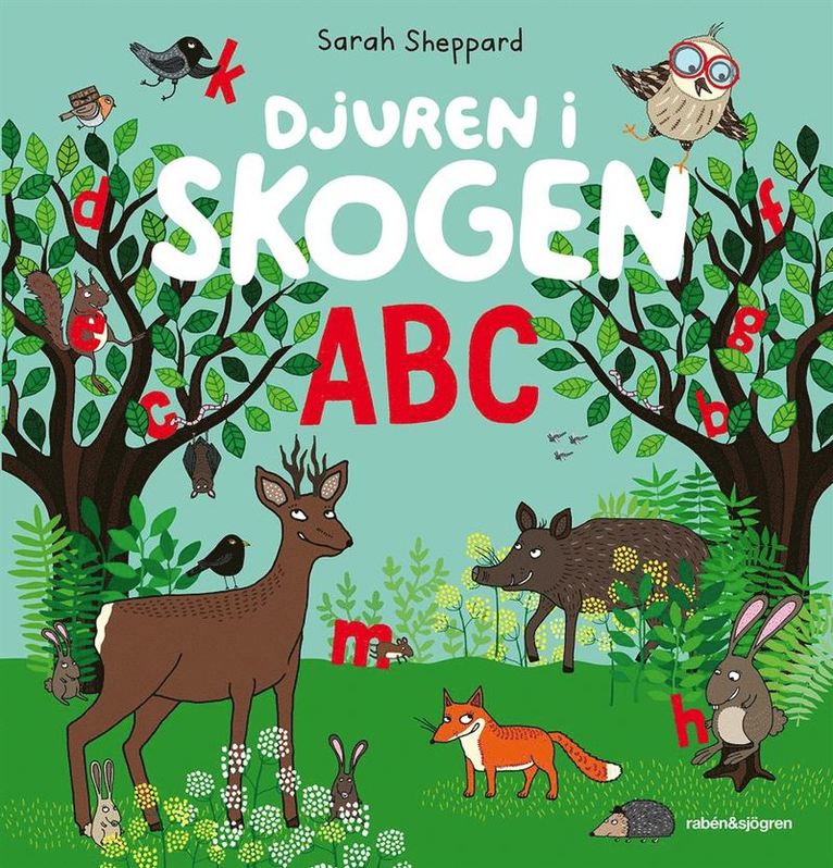 Sarah Sheppard - Djuren i skogen ABC, Inbunden