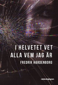 bokomslag I helvetet vet alla vem jag är