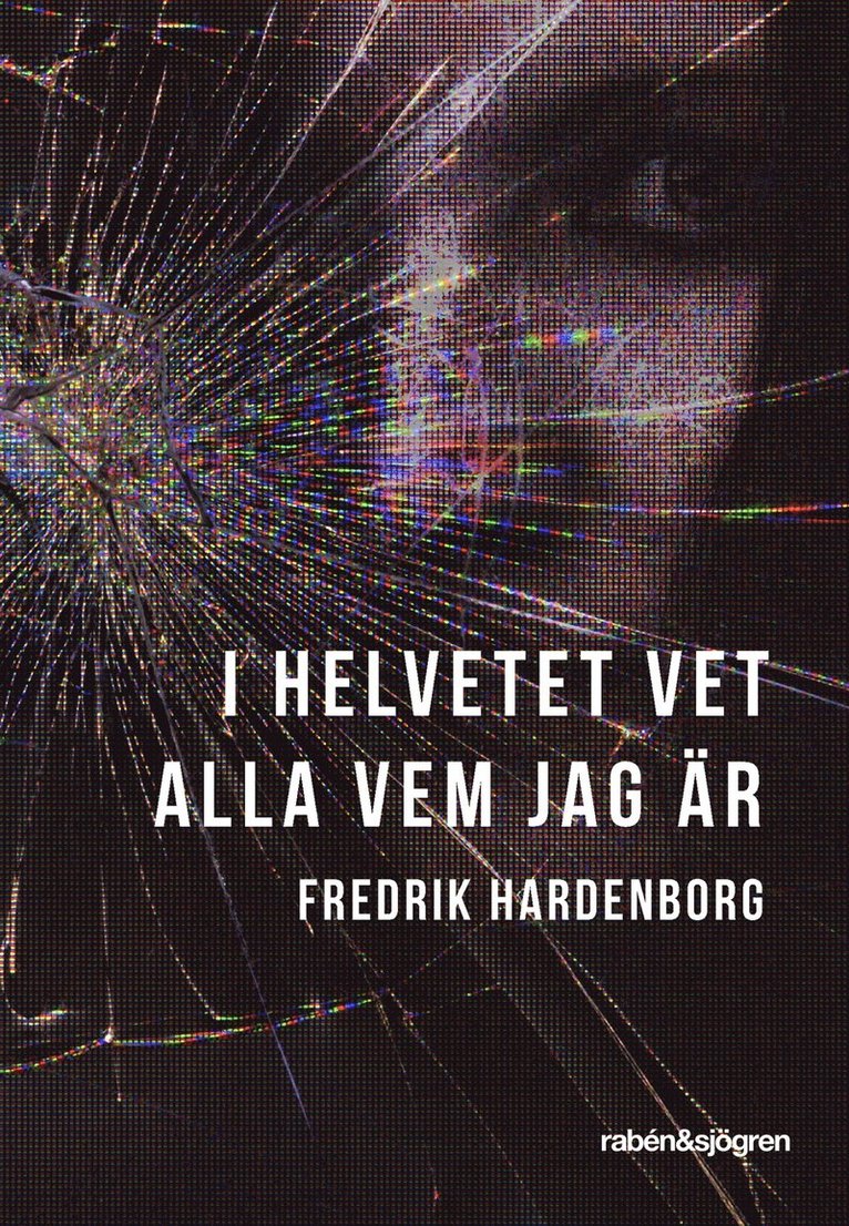 Fredrik Hardenborg - I helvetet vet alla vem jag är, Inbunden