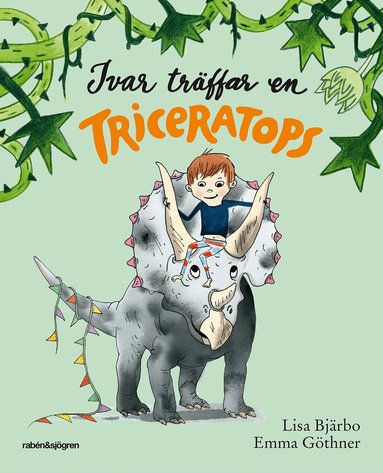 Lisa Bjärbo, Emma Göthner - Ivar träffar en triceratops, Inbunden