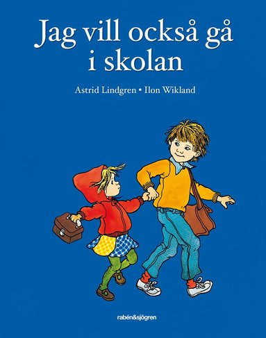 Astrid Lindgren, Ilon Wikland - Jag vill också gå i skolan, Inbunden