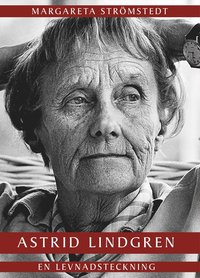 bokomslag Astrid Lindgren : En levnadsteckning