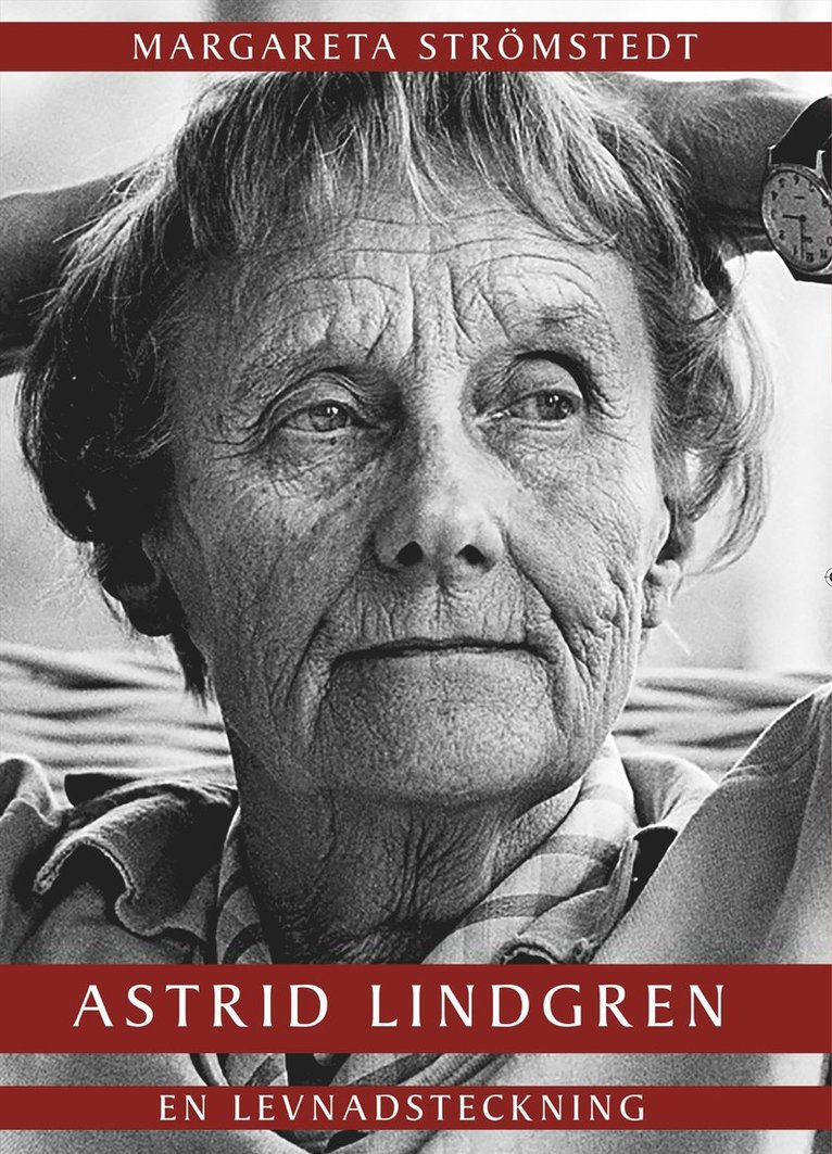Astrid Lindgren : En levnadsteckning 1