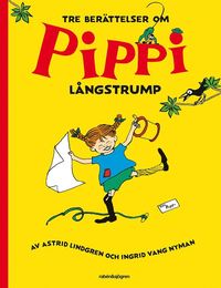 bokomslag Tre berättelser om Pippi Långstrump