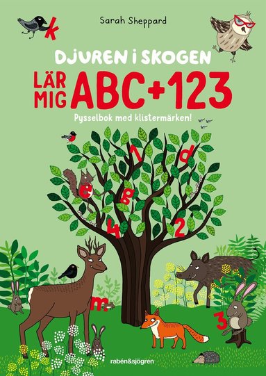 Sarah Sheppard - Djuren i skogen lär mig ABC + 123 : Pysselbok med klistermärken!, Häftad