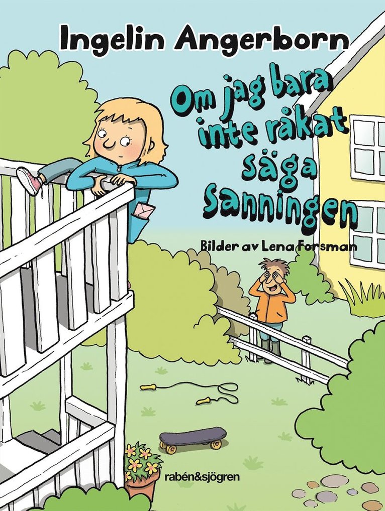 Om jag bara inte råkat säga sanningen 1