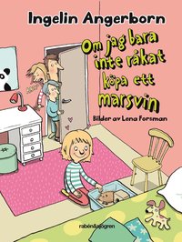 bokomslag Om jag bara inte råkat köpa ett marsvin