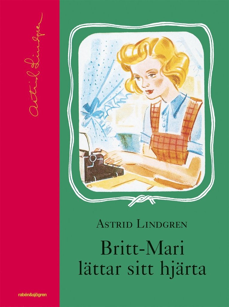 Astrid Lindgren - Britt-Marie lättar sitt hjärta, Inbunden