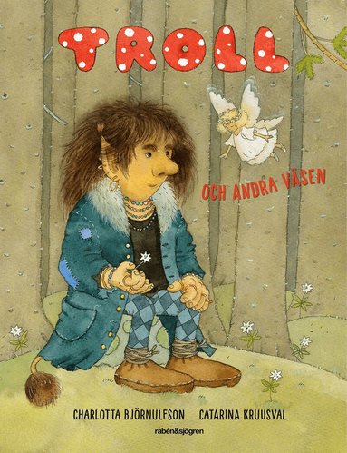 Charlotta Björnulfson, Catarina Kruusval - Troll och andra väsen, Inbunden