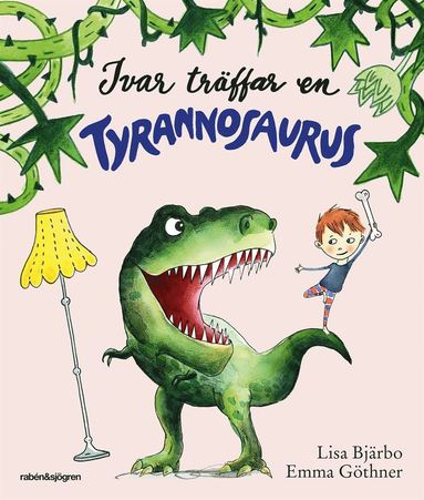 Lisa Bjärbo, Emma Göthner - Ivar träffar en tyrannosaurus, Inbunden
