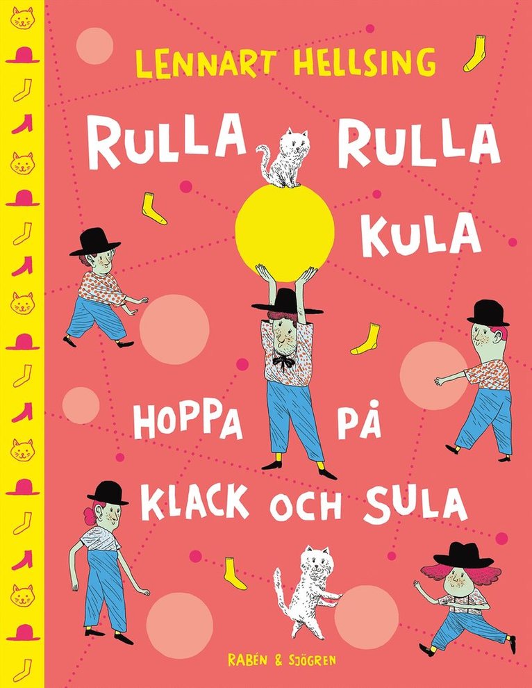 Lennart Hellsing - Rulla rulla kula, hoppa på klack och sula, Inbunden