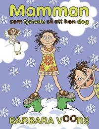 bokomslag Mamman som tjatade så att hon dog