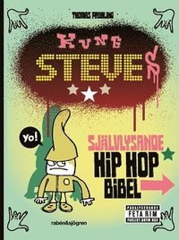bokomslag Kung Steves självlysande hip hop-bibel