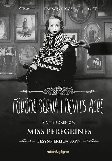 Ransom Riggs - Förödelserna i Devil's Acre, Inbunden
