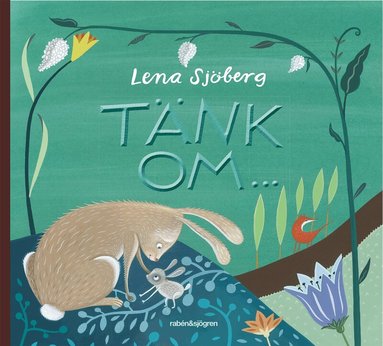 Lena Sjöberg - Tänk om ..., Inbunden