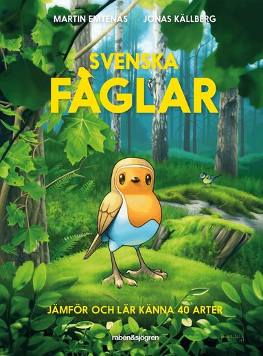 Martin Emtenäs - Svenska fåglar : jämför och lär känna 40 arter, Inbunden