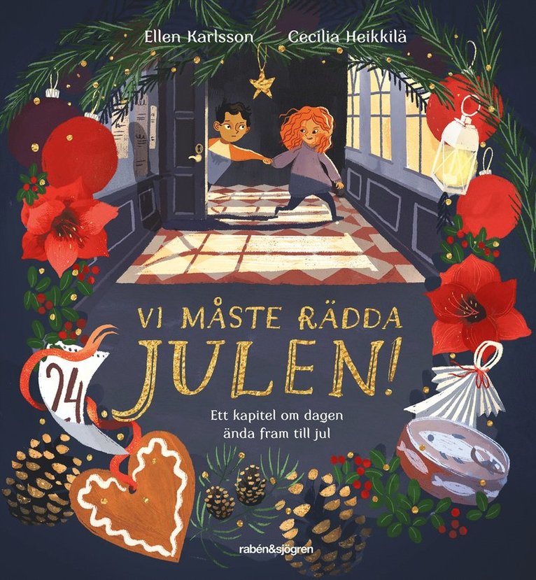 Ellen Karlsson, Cecilia Heikkilä - Vi måste rädda julen!, Inbunden
