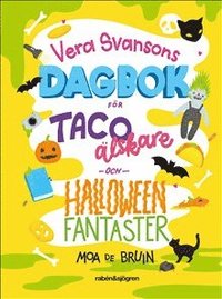 bokomslag Vera Svansons dagbok för tacoälskare och halloweenfantaster