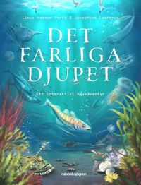 bokomslag Det farliga djupet : ett interaktivt havsäventyr