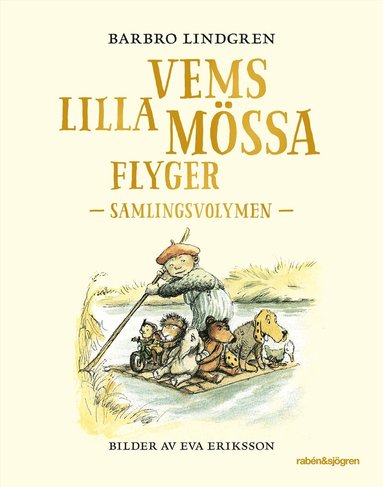 Barbro Lindgren - Vems lilla mössa flyger : Samlingsvolymen, Inbunden