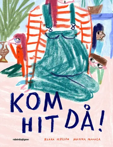 Klara Persson - Kom hit då!, Inbunden
