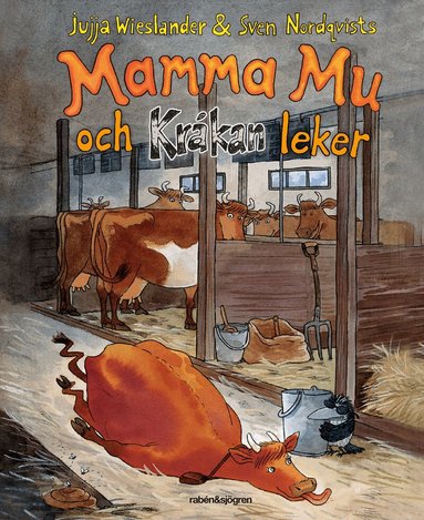 Jujja Wieslander, Sven Nordqvist - Mamma Mu och Kråkan leker, Inbunden