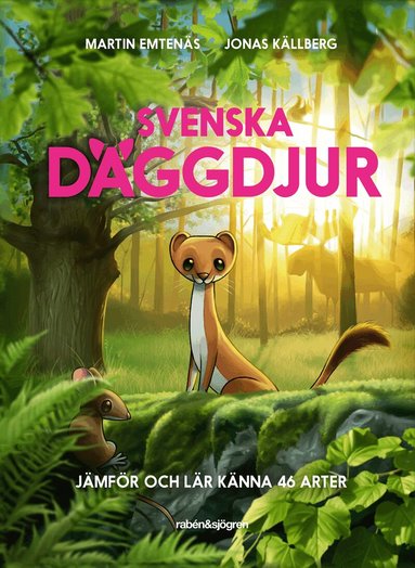 Martin Emtenäs - Svenska däggdjur : jämför och lär känna 46 arter, Inbunden