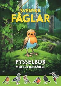 bokomslag Svenska fåglar pysselbok : med klistermärken