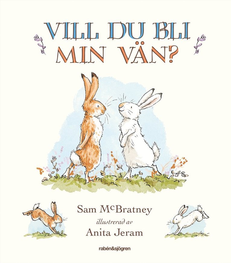 Sam McBratney, Anita Jeram - Vill du bli min vän?, Inbunden