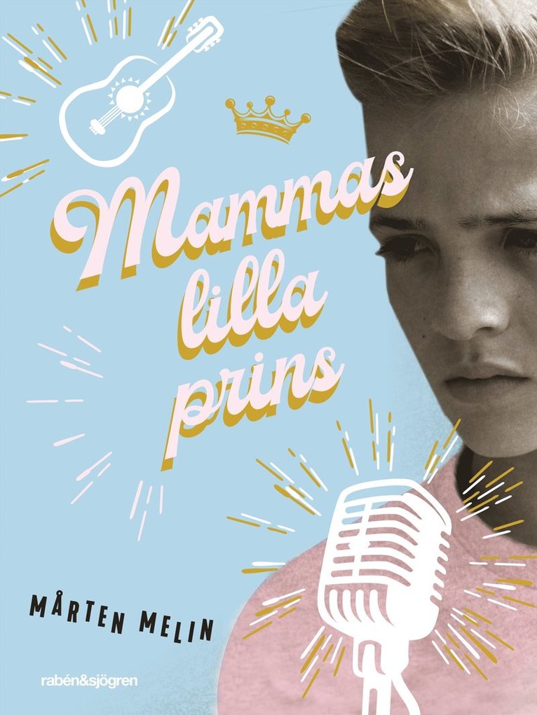 Mårten Melin - Mammas lilla prins, Inbunden
