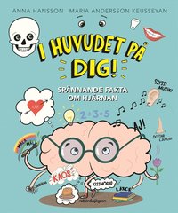 bokomslag I huvudet på dig! : spännande fakta om hjärnan