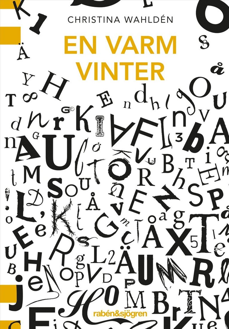 Christina Wahldén - En varm vinter, Häftad