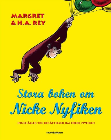 H. A. Rey, Margret Rey - Stora boken om Nicke Nyfiken, Inbunden