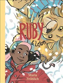 Maria Fröhlich - Ruby och Lejon, Inbunden