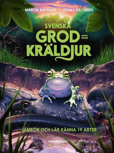 Martin Emtenäs - Svenska grod- och kräldjur : jämför och lär känna 19 arter, Inbunden