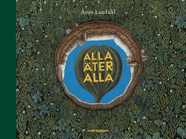 Aron Landahl - Alla äter alla, Inbunden