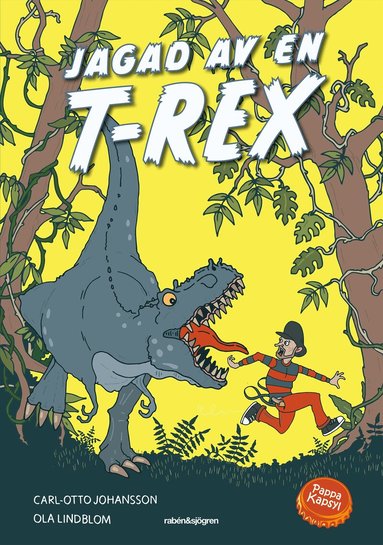 Carl-Otto Johansson, Pappa Kapsyl - Jagad av en T-Rex, Inbunden