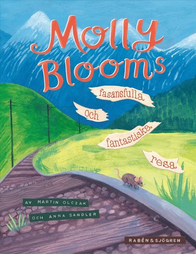 Martin Olczak - Molly Blooms fasansfulla och fantastiska resa, Inbunden